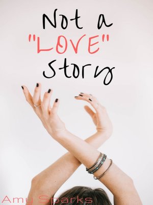 cover image of Not a "LOVE" Story